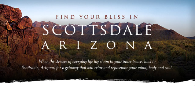 Find your Bliss in Scottsdale Arizona
