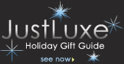 See the JustLuxe Holiday Gift Guide