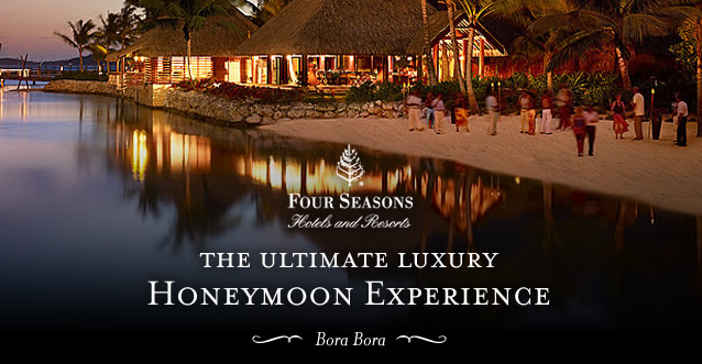 Four Seasons Resort Bora Bora The Ultimate Luxury Honeymoon Experience