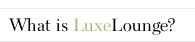 What is JustLuxe?
