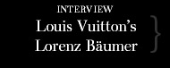 Interview with Louis Vuitton Jewelry Designer Lorenz Bumer